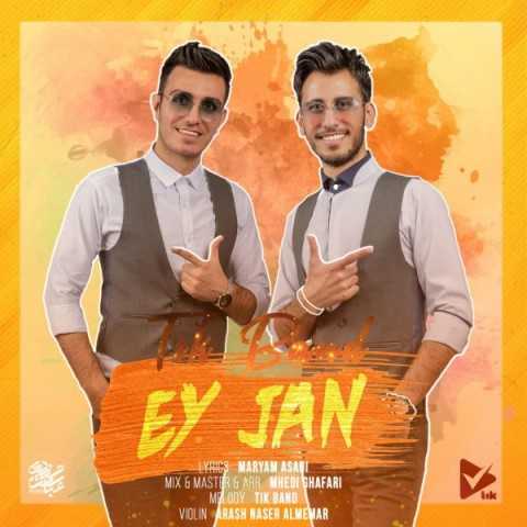 Tik Band Ey Jan